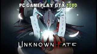 Unknown Fate PC Gameplay (1080p/60fps).
