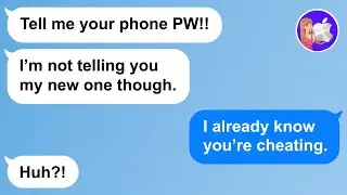 【Apple】Insecure GF makes me tell her my phone password but cheats on me.