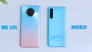 Oneplus NORD vs Xiaomi Mi 10i | Detailed Comparison | Which One You Should Buy?