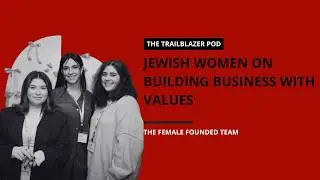 TrailBLAZER: Female Founded on Community Over Competition | Jewish Women in Business