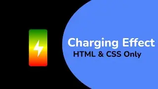 Charging Animation Using Only CSS | Top css effect 