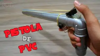 Como fazer uma Pistola de PVC (Arma caseira)