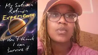 My Saturn Return Experience (It's finally here & I don't think I can survive it.)