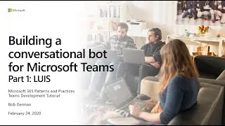 Teams Development: Building a Teams Conversational Bot Part 1 (LUIS)