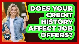 Does Your Credit History Affect Job Offers?