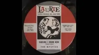 The Mystics - Darling I Know Now