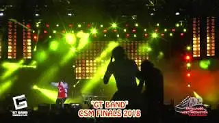 GT BAND LIVE 2018 CSM FINALS
