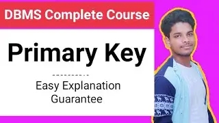 Primary key in Dbms || DBMS complete course in Hindi|| Keys in dbms total concept clear