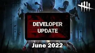 Developer Update June 2022! (Analysis, Breakdown, Discussion) | Dead by Daylight