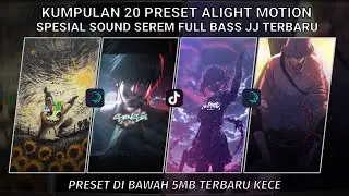 KUMPULAN 22 PRESET JJ ALIGHT MOTION SPESIAL SOUND SEREM JJ KECE FULL BASS VIRAL| PRESET DI BAWAH 5MB