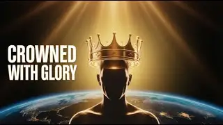 God Crowned Me With Glory and Honor | Psalm 8 Breakdown