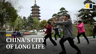 China&rsquo;s &lsquo;longevity city&rsquo; may offer road map to country&rsquo;s greying population