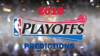 2018 NBA Playoffs Predictions