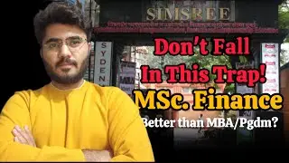 SIMSREE MSc Finance Program | Better Than MBA/PGDM? Placements, ROI, Career Scope Explained!