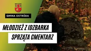 Pamięć o przeszłości: Młodzież z Idzbarka sprząta cmentarz