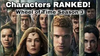 The Wheel of Time Characters RANKED! - Season 3