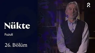 Fuzuli | Nükte | 26. Bölüm @trt2