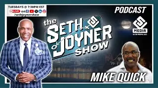 The Seth Joyner Podcast Episode 4 2025 Guest Mike Quick