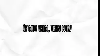 Noah Red Elk & Jessica Powlen - If Not Then, Then Now (Official Lyric Video)