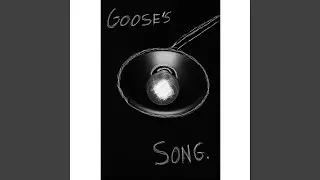 Goose&acute;s song.