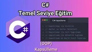 C# Kapsülleme (Encapsulation) (OOP - PART 2) -C# Temel Seviye Eğitim Serisi - Bölüm 9