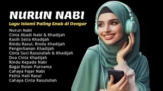 Lagu Islami Terbaru 2025 | Menyentuh Hati Tentang Cinta Nabi, Cinta Rasul & Cinta Khadijah 🌙💖