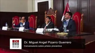 Conversatorio INCIPP sobre prisi&oacute;n preventiva &ndash; parte 1 de 4