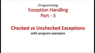 Exception Handling Part 3 - Checked vs Unchecked Exceptions - Hindi