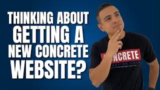 Is it Worth Getting a NEW Concrete Contractor Website?