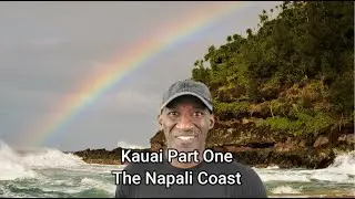 Kauai Part One, The Na Pali coast