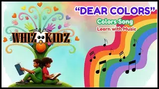 Dear Colors 🎨 | Kids Color Song for Learning Colors | Whiz Kidz by Cobblesquat