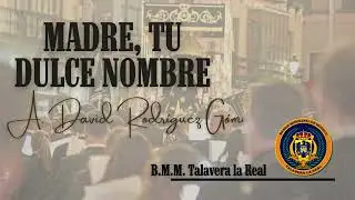 MADRE, TU DULCE NOMBRE | BMM de Talavera la Real
