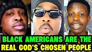 WHITE FOLKS HATE THIS CONVERSATION-BLACK AMERICANS ARE GOD'S CHOSEN PEOPLE