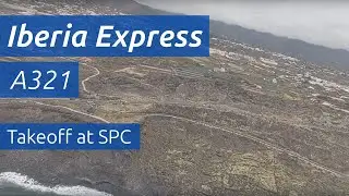 Takeoff at Santa Cruz de la Palma | Iberia Express A321-200 | 23.05.2022
