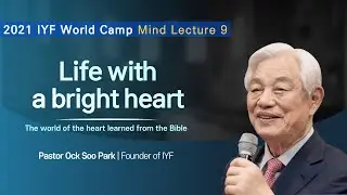Life with a bright heart - 2021 IYF Online WorldCamp Live