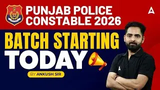 PUNJAB POLICE CONSTABLE 2026 || BATCH STARTING TODAY || BY ANKUSH SIR