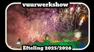 Vuurwerkshow oud en nieuw 2025/2026 [Efteling 2026]