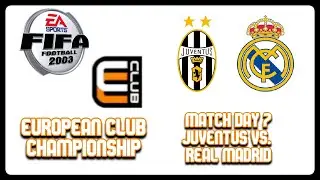 Juventus vs. Real Madrid | European Club Championship | FIFA Football 2003 (GameCube)