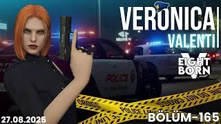 Veronica Valenti | EightbornV Next | Bölüm 165 | HSU Mary ile Efsane Kovalamacalar & SS'te Çatışma