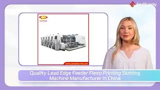 Quality Lead Edge Feeder Flexo Printing Slotting Machine Manufacturer in China