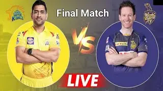 #LIVE CSK VS KKR Final Match | KKR Vs CSK Live | Live Cricket Score | IPL Final