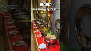 💢💥 649/- Corporate buffet 💢💥 unlimited buffet 💢💥copper kitchen 💢💥 chrompet #chennaifood