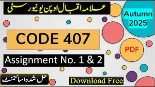 ⏩ AIOU Code 407 Solved Assignment No.1 & 2 Autumn 2025 || Subject: Modern Muslim World || BACHELOR