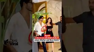 Ishaan khattar and Nora ? Couple ?😨😱 #norafatehi #ishaankhatter