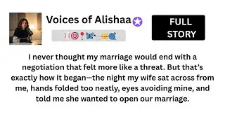 [FULL STORY] My Wife Forced an Open Marriage&mdash;Then Panicked When I Fell in Love With Someone Else
