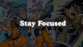 Stay Focused - Goku Motivational Speech | Anime Motivation (Powerful)