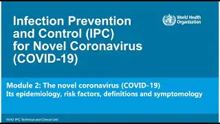 2.The novel coronavirus (COVID-19): its epidemiology, risk factors, definitions and symptomology