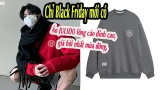 Black Friday si&ecirc;u hot tr&ecirc;n Shopee  - &Aacute;o JULIDO l&ocirc;ng c&aacute;o, phong c&aacute;ch đỉnh cao, gi&aacute; hời nhất m&ugrave;a đ&ocirc;ng