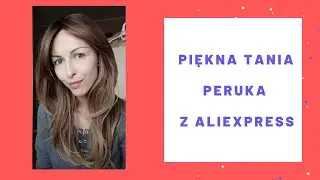 Piękna tania peruka z Aliexpress za mniej niż $20