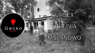 ubojnia mszanowo - skr&oacute;t z eksploracji
